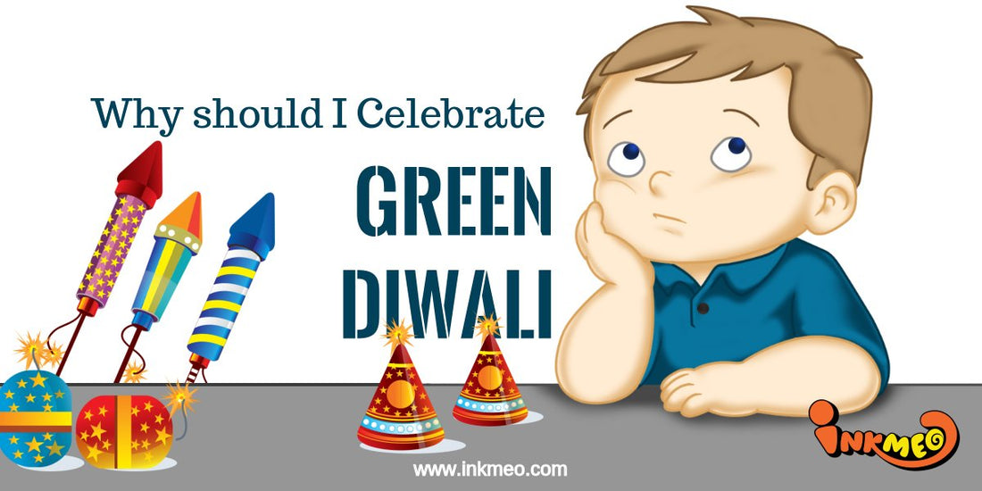 Why should I Celebrate Green Diwali? - Feature image