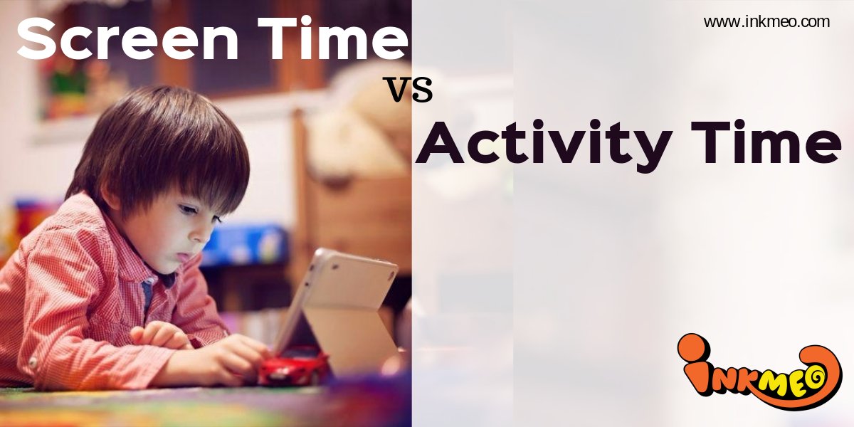 Activity Time Screen Screen Time Vs Activity Time | Inkmeo