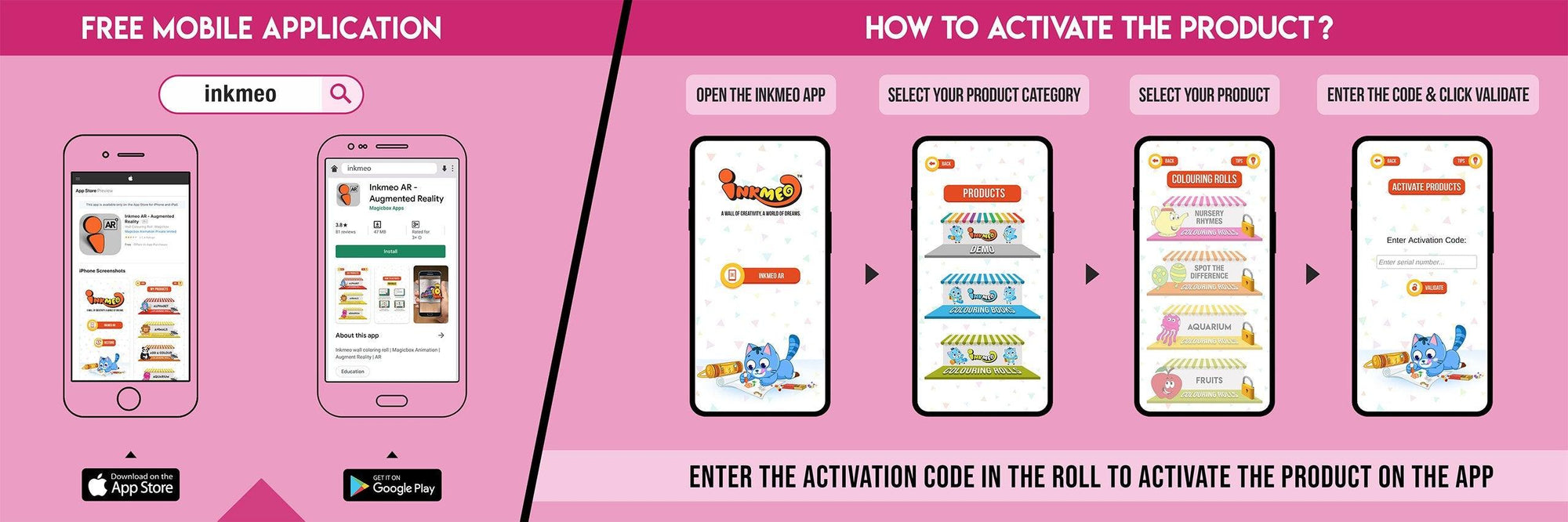 The image has a pink background which is divided into two parts. The first part shows a free mobile application for downloading the Inkmeo app in the App Store and Google Store. The second part shows four mobile phones with the caption "To open the Inkmeo app, select your product category, select your product, and enter the code & click validate.