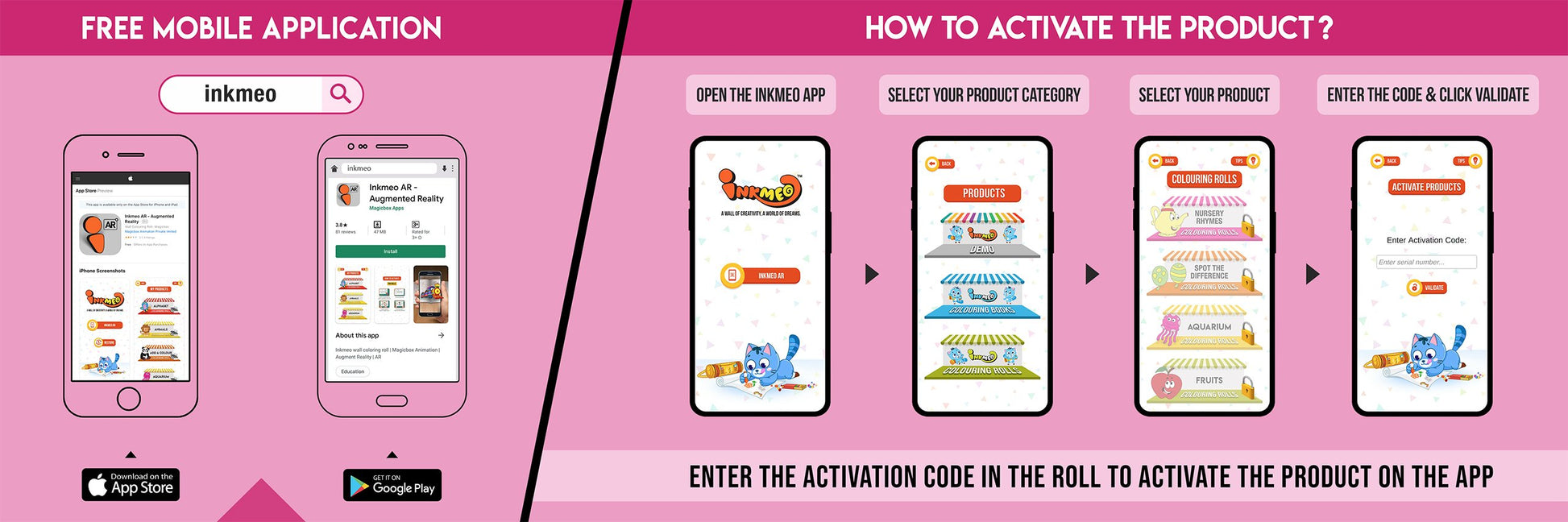 The image has a pink background which is divided into two parts. The first part shows a free mobile application for downloading the Inkmeo app in the App Store and Google Store. The second part shows four mobile phones with the caption "To open the Inkmeo app, select your product category, select your product, and enter the code & click validate.